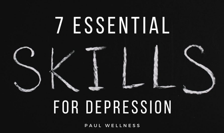 7 Essential Skills for Depression