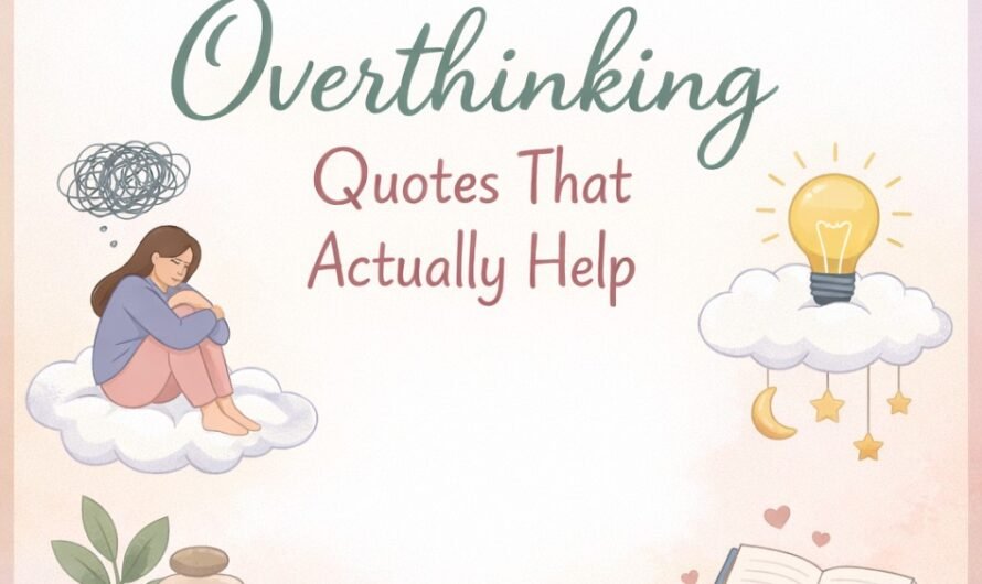 Overthinking Quotes That Actually Help, Plus How to Use Them When Your Mind Won’t Stop